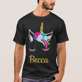 Becca Unicorn Name  for Becca T Shirt