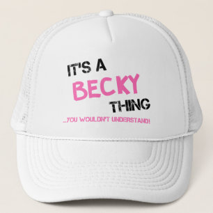 Becky sak skulle du inte förstå keps