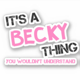 Becky sak skulle du inte förstå klistermärken