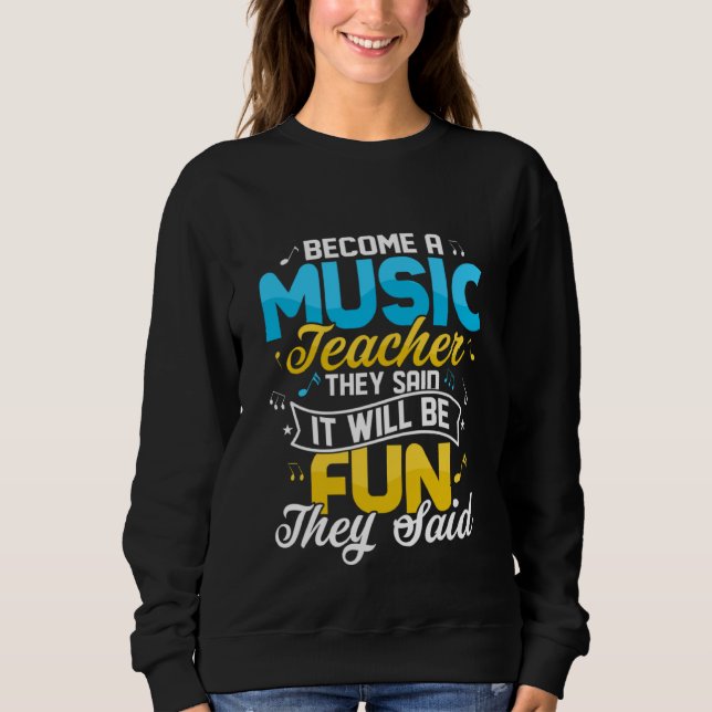 Become A Music Teacher They Said Education Notes I T Shirt (Framsida)