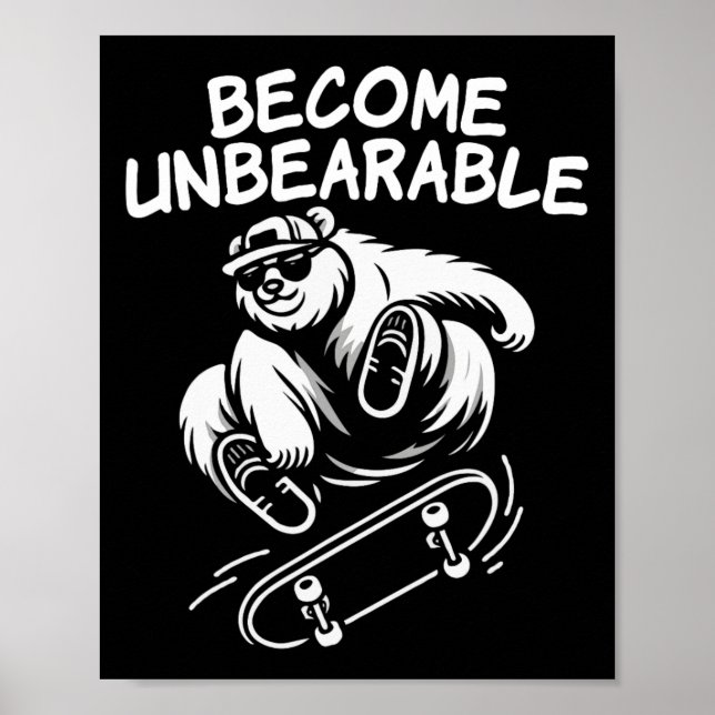 Become Unbearable Funny Skateboarding Bear Meme  Poster (Framsidan)