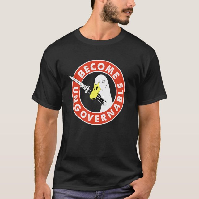 Become Ungovernable Goose Knife Apparel T Shirt (Framsida)