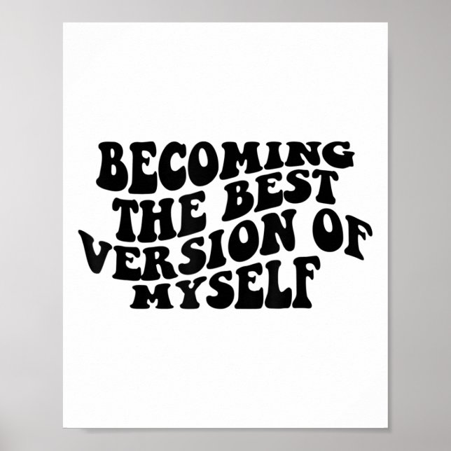 Becoming The Version Of Myself Funny Motivation  Poster (Framsidan)