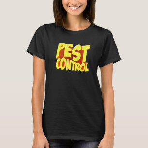 Bed Kryp Pest Control Exterminator Pest Controller T Shirt