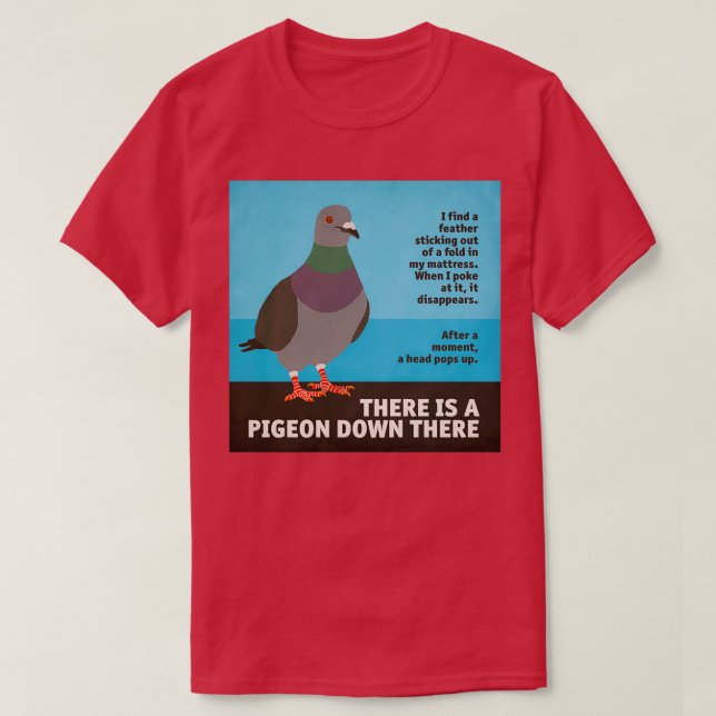 Bed Pigeon 2 T Shirt (Design framsida)