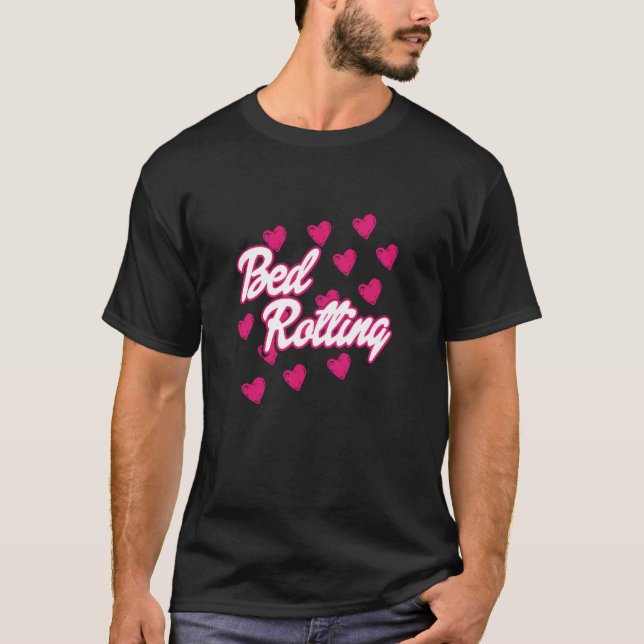 Bed Rotting Funny T Shirt (Framsida)