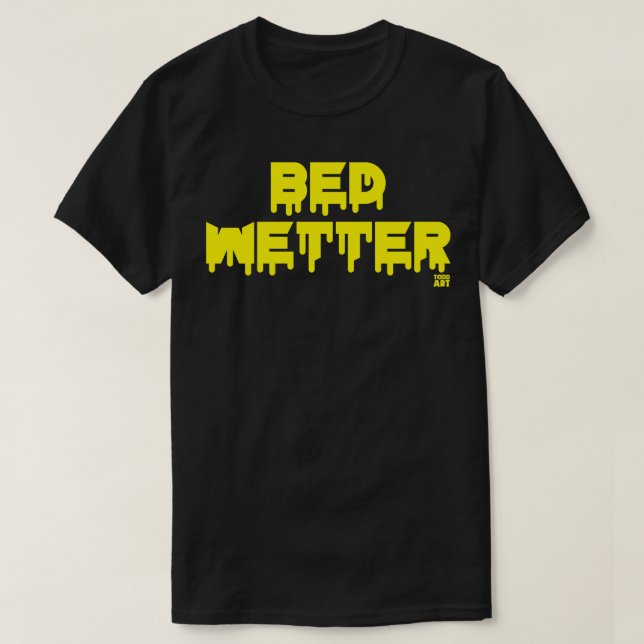 BED WETTER 1 T SHIRT (Design framsida)