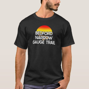 Bedford Narrow Gage Trail Usa Rail Trail Biking T Shirt