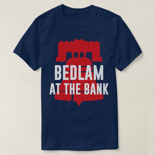 Bedlam på bankteamet Philadelphia T Shirt (Design framsida)
