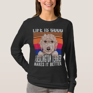 Bedlington Terriers Gör Ditt Liv Bra Vintage T Shirt