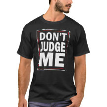 Bedöma inte MIG - rolig manar svart tshirt