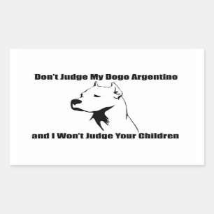 Bedöma inte min hund (Dogo Argentino) Rektangulärt Klistermärke