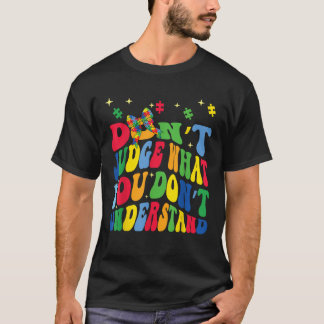 bedöma inte vad man inte förstår autismkok t shirt