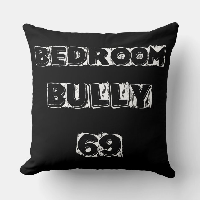 Bedroom Bully 69, Bedroom Dekorativ kudde Cushion (Framsida)