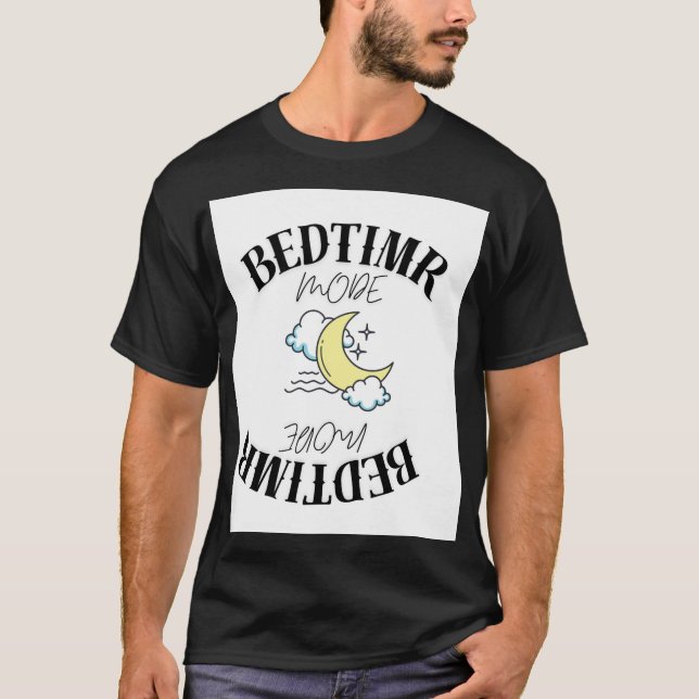 BEDTIME MODE T-SHIRT DESIGN (Framsida)