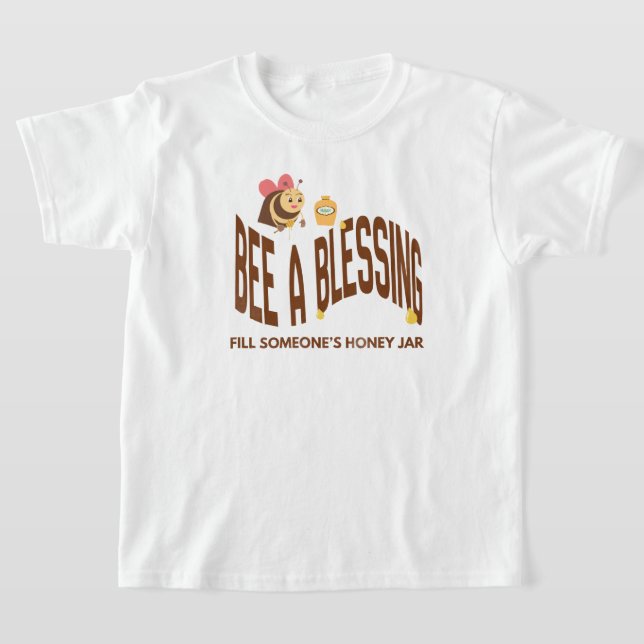 Bee A Blessing T Shirt (Laydown)