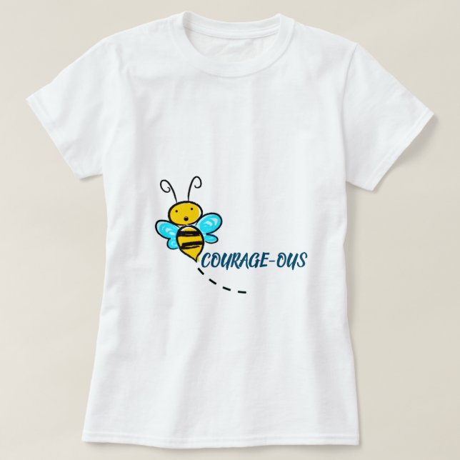 BEE COURAGEOUS T SHIRT (Design framsida)