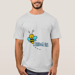 BEE COURAGEOUS T SHIRT