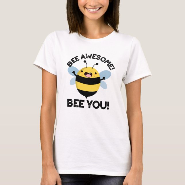 Bee Fantastisk Bee du Positive Insekt Pun T Shirt (Framsida)