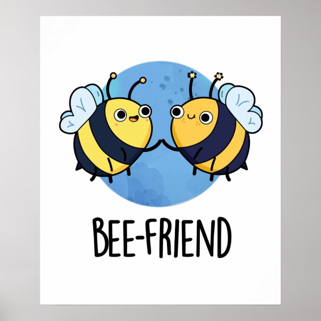 Bee-Friend Funny Insekt Bee Pun Poster (Framsidan)