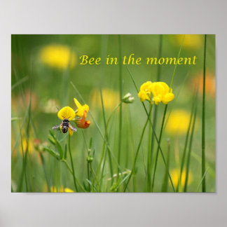 Bee in the moment poster