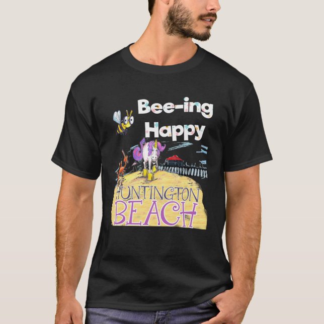 Bee ing Happy by Unicorn Jazz in Huntington Beach T Shirt (Framsida)