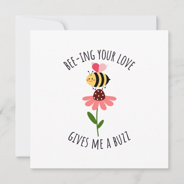 Bee-ing Your Love Gives Me a Buzz Flat Card Julkort (Framsida)