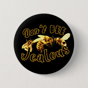 Bee inte Jeverse Funny Quote Knapp