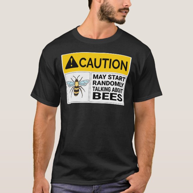 Bee Keeper Försiktighet kan börja T Shirt (Framsida)