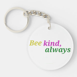 Bee Kind Alltid - minimalistiskt Motivational Keyc