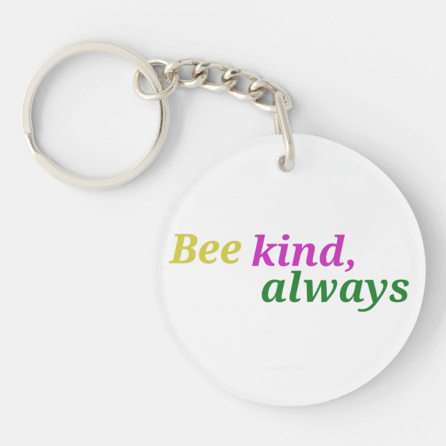 Bee Kind Alltid - minimalistiskt Motivational Keyc (Framsidan)