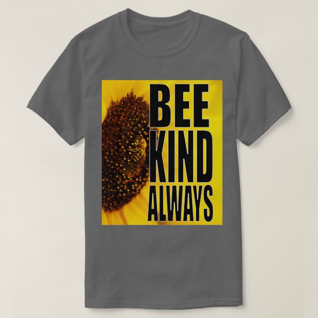 Bee Kind Alltid T Shirt (Design framsida)