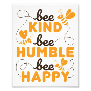 Bee Kind Bee Humble Bee Lycklig Fototryck