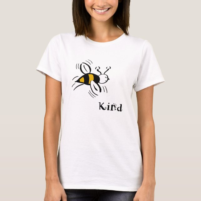 Bee Kind by Cussdum Designs T Shirt (Framsida)