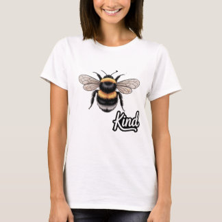 Bee Kind Cute Bumblebee Illustration - Inspiration T Shirt