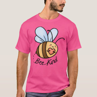 Bee Kind - fråga om typ T Shirt