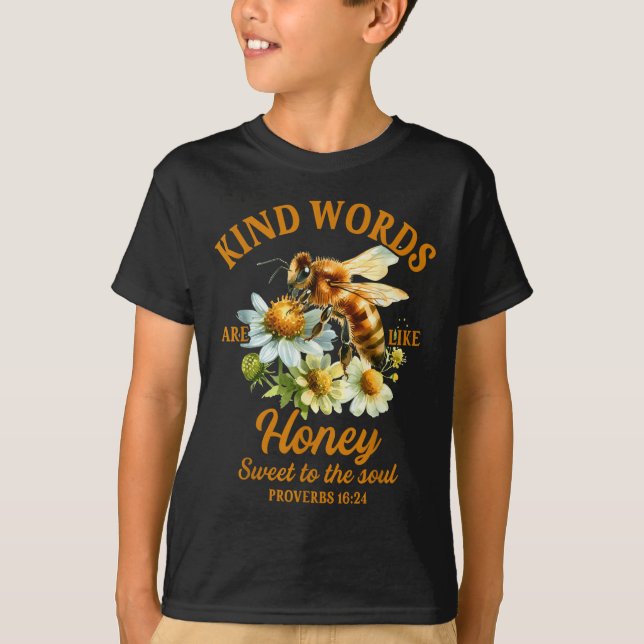 Bee Kind Kindness Motivational Kind Words Are Like T Shirt (Framsida)
