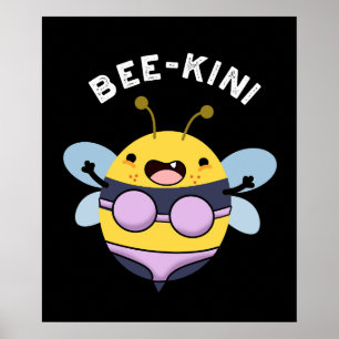 Bee-kini Funny Bee Puns Mörk BG Poster