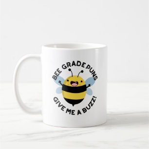 Bee Klass Puns Ge Me A Buzz Pun Kaffemugg