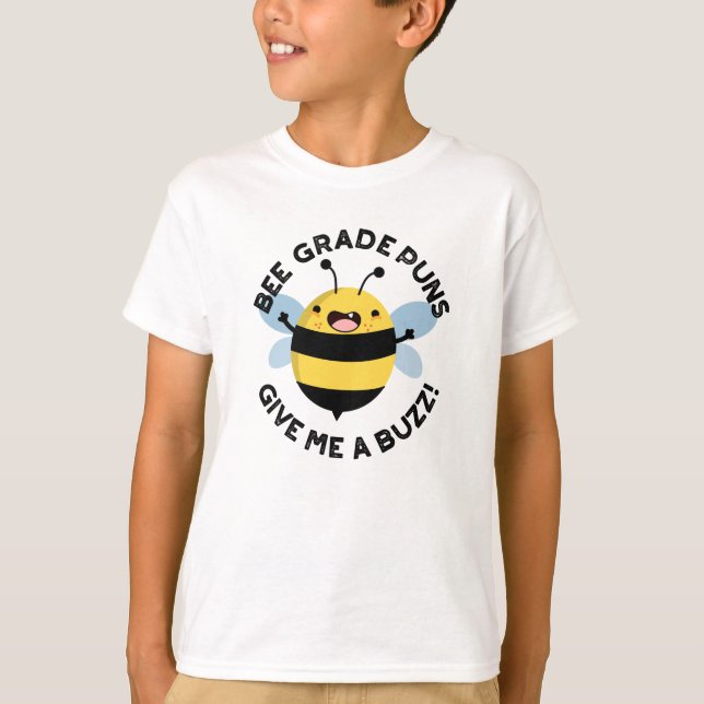 Bee Klass Puns Ge Me A Buzz Pun T Shirt (Framsida)