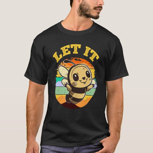 Bee Let it Beekeeper Honeybee Beekeeping  2 T Shirt (Framsida)