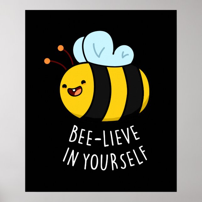 Bee-lieve in Yourself Funny Bee Pun Mörk BG Poster (Framsidan)