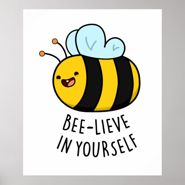 Bee-lieve in Yourself Funny Bee Pun Poster (Framsidan)
