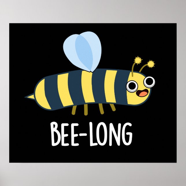Bee-long Funny Long Insekt Bee Pun Mörk BG Poster (Framsidan)