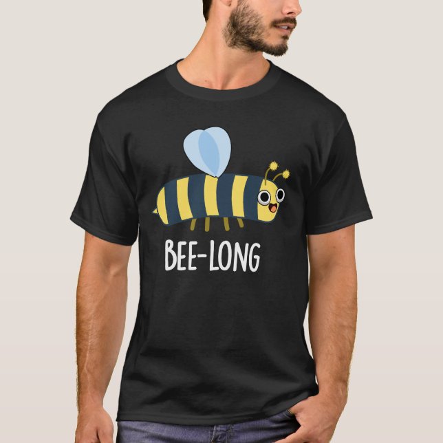Bee-long Funny Long Insekt Bee Pun Mörk BG T Shirt (Framsida)