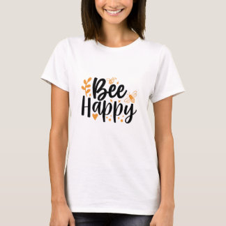 Bee Lycklig - Cute & Motivational T-Shirt för henn