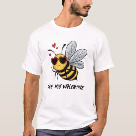 Bee My Valentine T Shirt