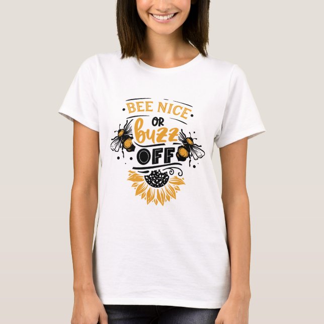 Bee Nice eller Buzz Av T Shirt (Framsida)