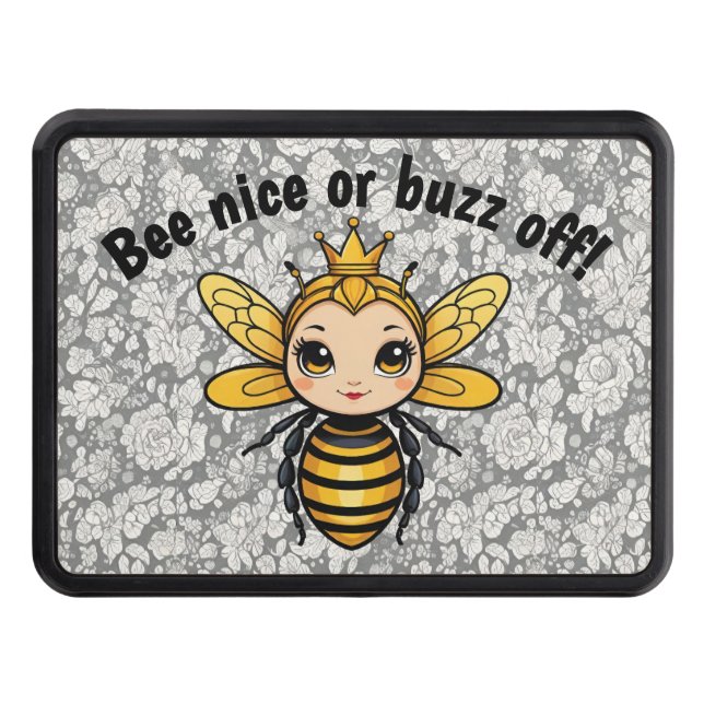 Bee Nice eller Buzz Off - Queen Bee Dragkroksskydd (Framsidan)