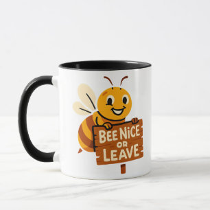 Bee Nice eller Lämna Funny Bee Sign Mugg